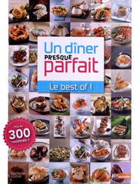 Un dîner presque parfait: Le best of !