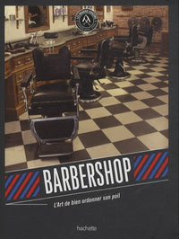 Barbershop: L'art de bien ordonner son poil