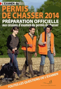 L'examen du permis de chasser: Avec les fédérations départementales des chasseurs
