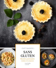 Sans gluten: Recettes gourmandes testées à la maison