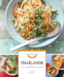 Thaïlande: Les meilleures recettes