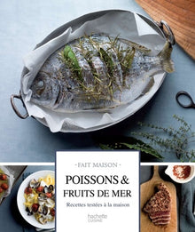 Poissons et fruits de mer: Recettes gourmandes testées à la maison