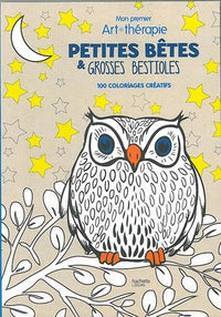 Petites bêtes et grosses bestioles: 100 coloriages créatifs