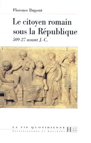 Le citoyen romain sous la République 509-27 avant J-C