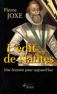 L'édit de Nantes: Une histoire pour aujourd'hui