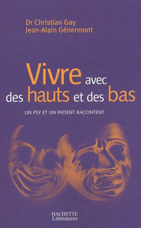 Vivre avec des hauts et des bas