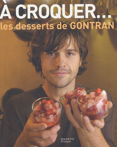 A croquer... Les desserts de Gontran
