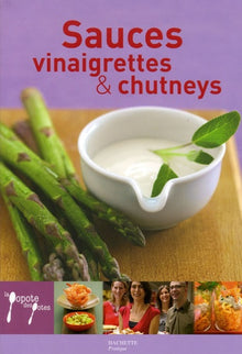 Sauces, vinaigrettes et chutneys