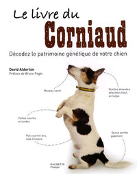 Le livre du corniaud: Décodez le patrimoine génétique de votre chien