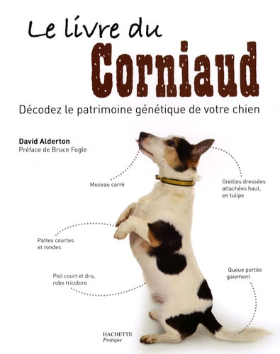 Le livre du corniaud: Décodez le patrimoine génétique de votre chien