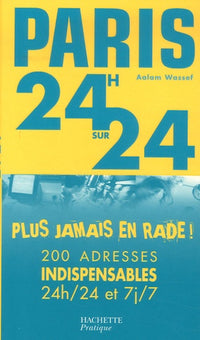 Paris 24 h sur 24 de A à Z