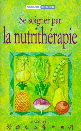 Se soigner par la nutrithérapie