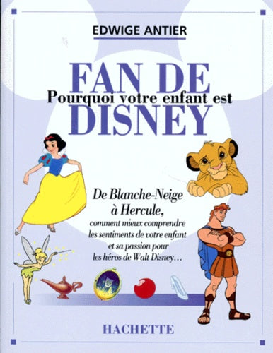 Pourquoi votre enfant est fan de Disney
