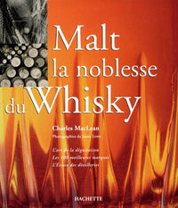 Malt : La Noblesse du whisky