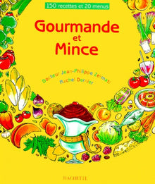 Gourmande et mince