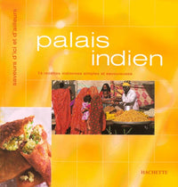 Palais indien : 74 recettes indiennes simples et savoureuses