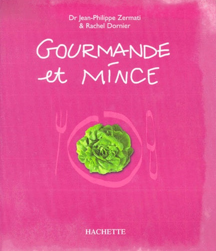 Gourmande et mince
