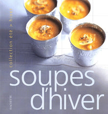 Soupes d'hiver, soupes d'été