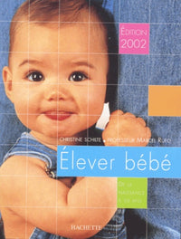 Elever bébé, édition 2002