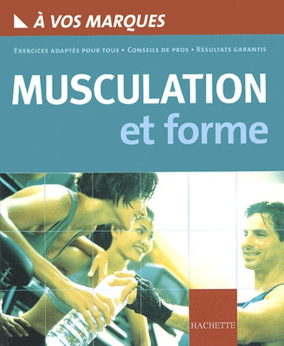 A vos marques : Musculation