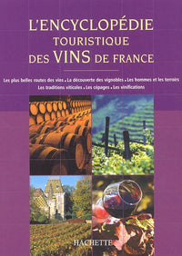Encyclopédie touristique des vins de France