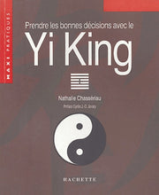 Prendre les bonnes décisions avec le Yi-King