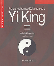 Prendre les bonnes décisions avec le Yi-King