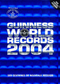 Le Livre Guinness des Records, édition 2004