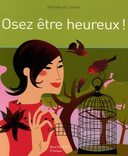 Osez être heureux !