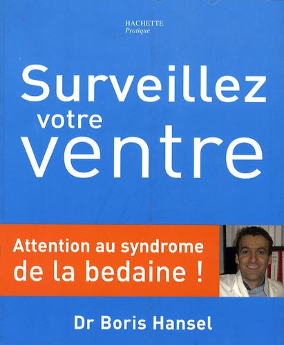 Surveillez votre ventre: Attention au syndrome de la bedaine !