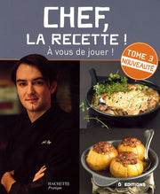 Chef, la recette !: Tome 3