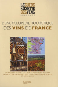 L'encyclopédie touristique des vins de France