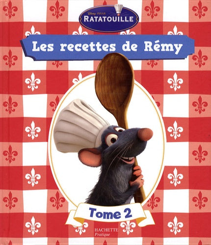 Les recettes de Rémy: Tome 2