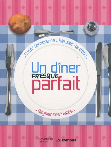 Un dîner presque parfait