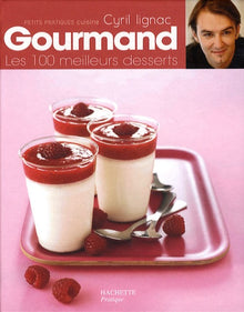 Gourmand: Les 100 meilleurs desserts