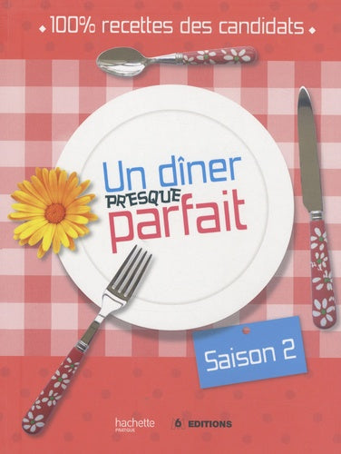 Un dîner presque parfait - les recettes