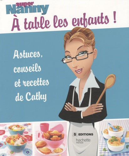Super Nanny : à table les enfants !