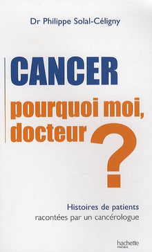 Cancer: Pourquoi moi, docteur ?