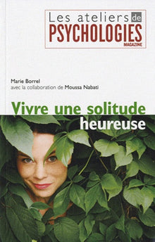 Vivre une solitude heureuse