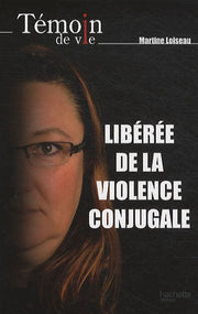 Libérée de la violence conjugale