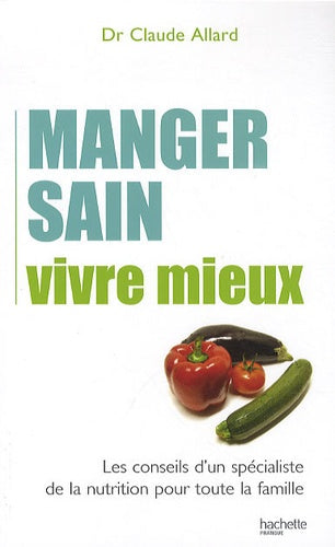 Manger sain, vivre mieux
