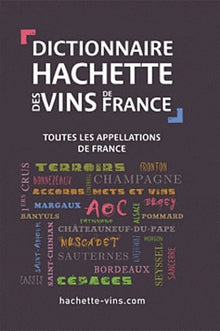 Dictionnaire Hachette des vins de France
