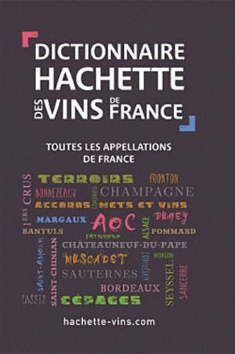 Dictionnaire Hachette des vins de France