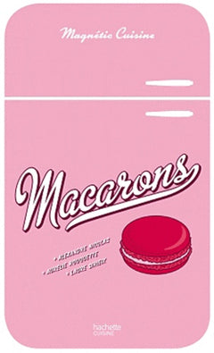 Macarons (Magnétic Cuisine)
