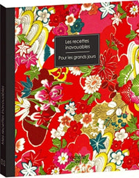 Les recettes inavouables: Pour les grands jours