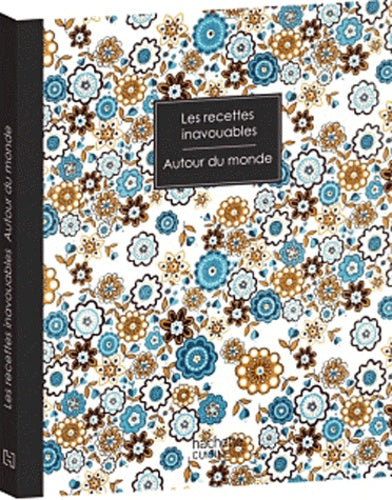 Recettes inavouables: Autour du monde