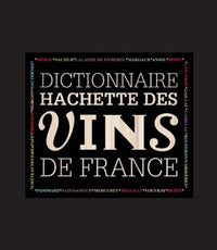 Dictionnaire Hachette des vins de France