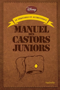 Le véritable et authentique manuel des Castors juniors