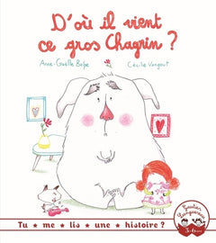 Tu me lis une histoire ? - D'où il vient ce gros chagrin ?