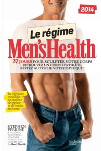 Le régime Men's Health: 27 jours pour sculpter votre corps, retrouvez un corps d'athlète, restez au top de votre physique !